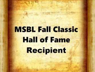 MSBL Fall Classic Hall of Fame Recipient